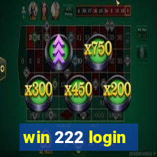 win 222 login
